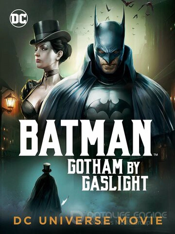 Бэтмен: Готэм в газовом свете / Batman: Gotham by Gaslight (2018)