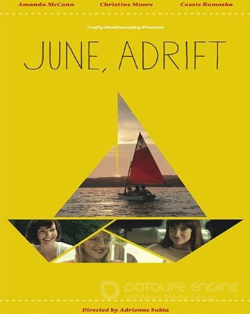 Дрейфующий «Июнь» / June, Adrift (2014)
